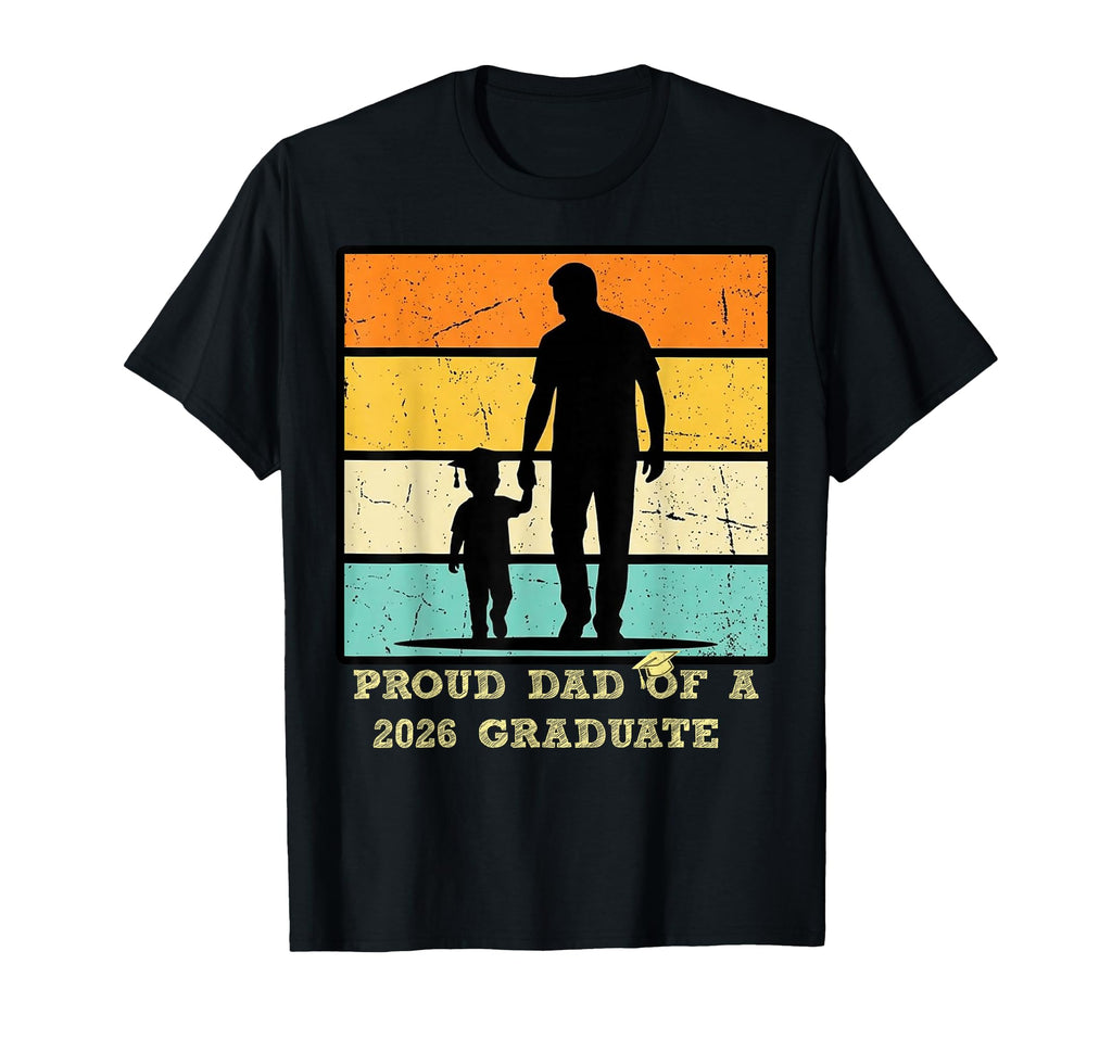 Senior Dad Class 2026 Proud Dad T-Shirt - Fun Novelty Design Men Women - T-Shirt, Sweatshirt, Hoodie