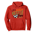 Soccer Little Sister Biggest Fan Hoodie - Casual Everyday Wear Unisex - T-Shirt, Sweatshirt, Hoodie