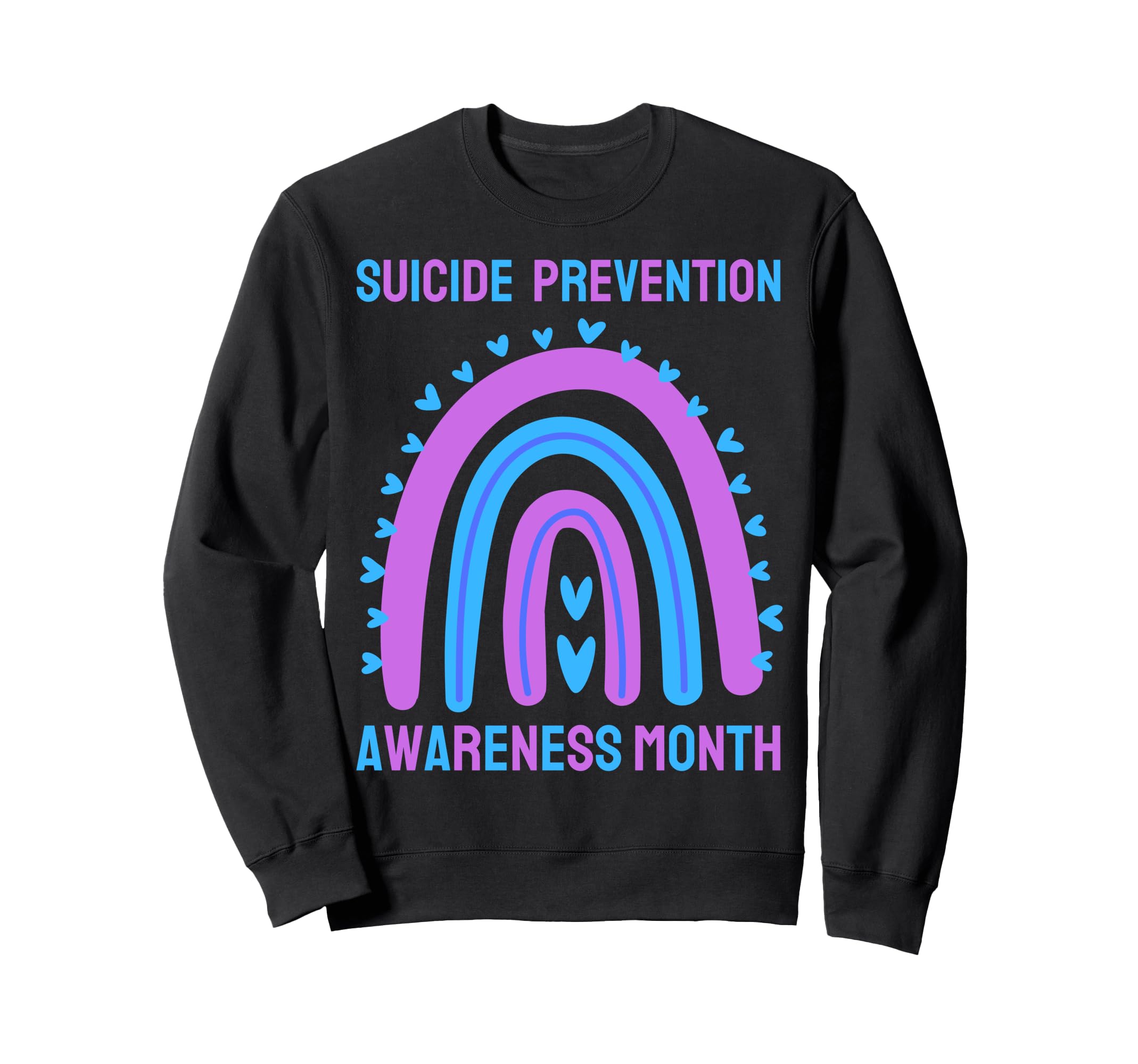 Suicide Awareness Prevention Sweatshirt - Streetwear Style Men Women - T-Shirt, Sweatshirt, Hoodie