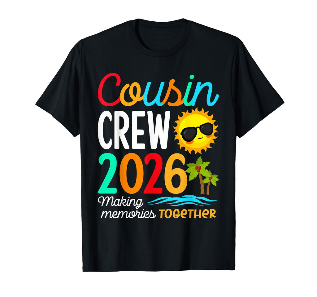 Cousin Crew 2026 Summer Vacation T-Shirt - Fun Novelty Design Men Women - T-Shirt, Sweatshirt, Hoodie