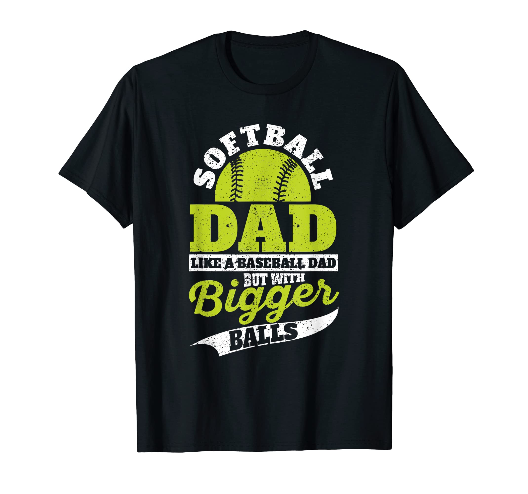 Mens Softball Dad Like Baseball But T-Shirt - Minimalist Print Unisex - T-Shirt, Sweatshirt, Hoodie