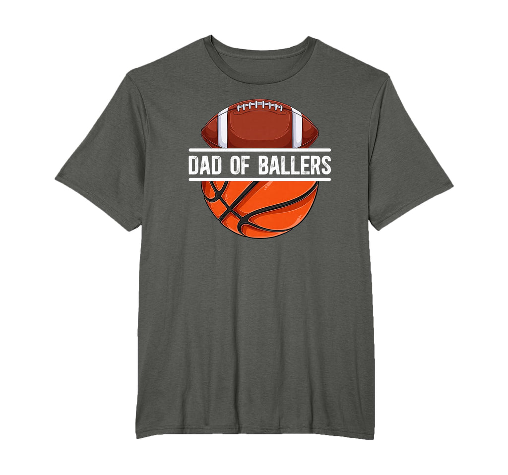 Dad Ballers Proud Football Basketball Dad T-Shirt - Unique Graphic Unisex - T-Shirt, Sweatshirt, Hoodie