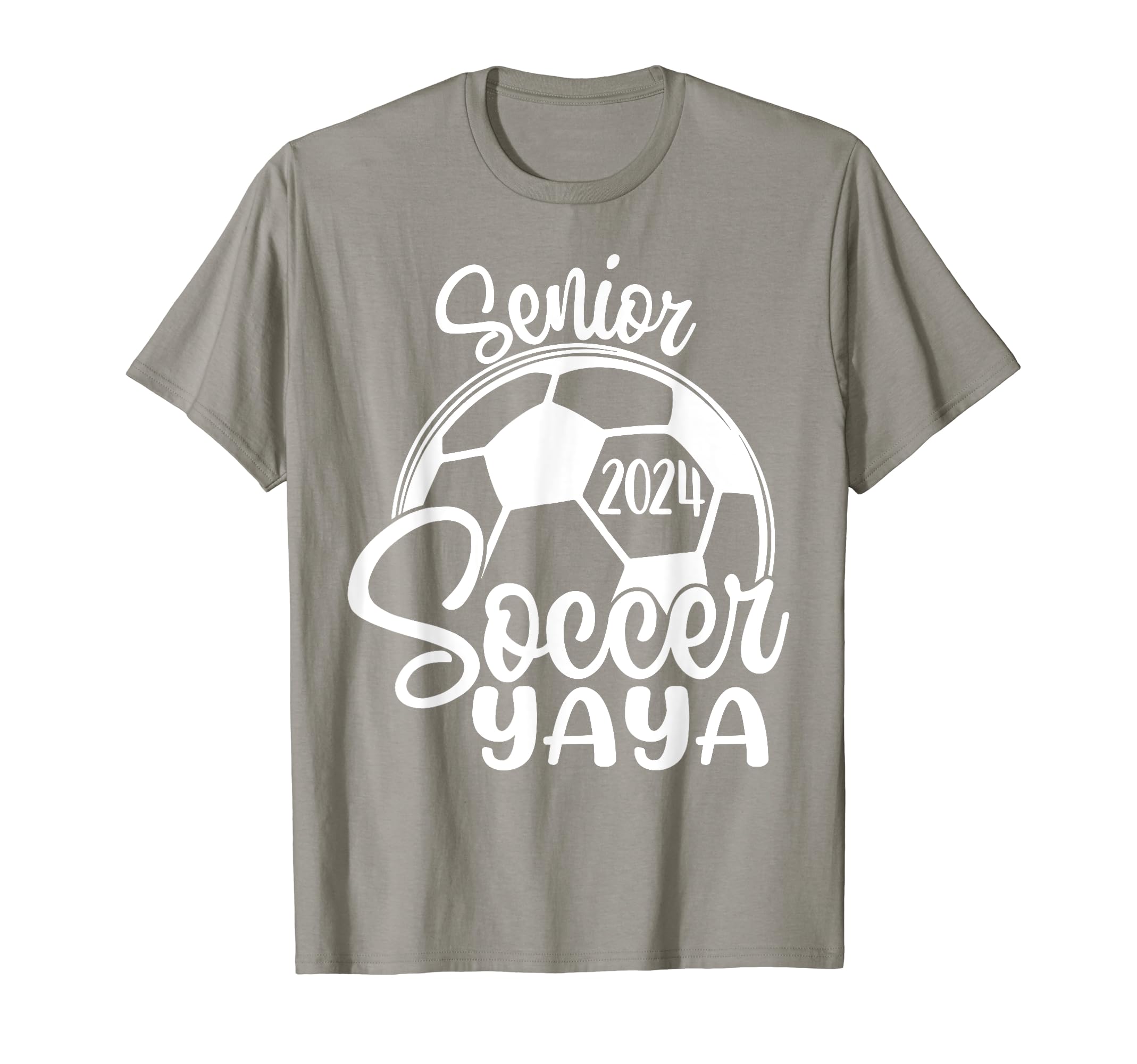 Senior Soccer Yaya 2024 Class 2024 T-Shirt - Casual Everyday Wear Unisex - T-Shirt, Sweatshirt, Hoodie