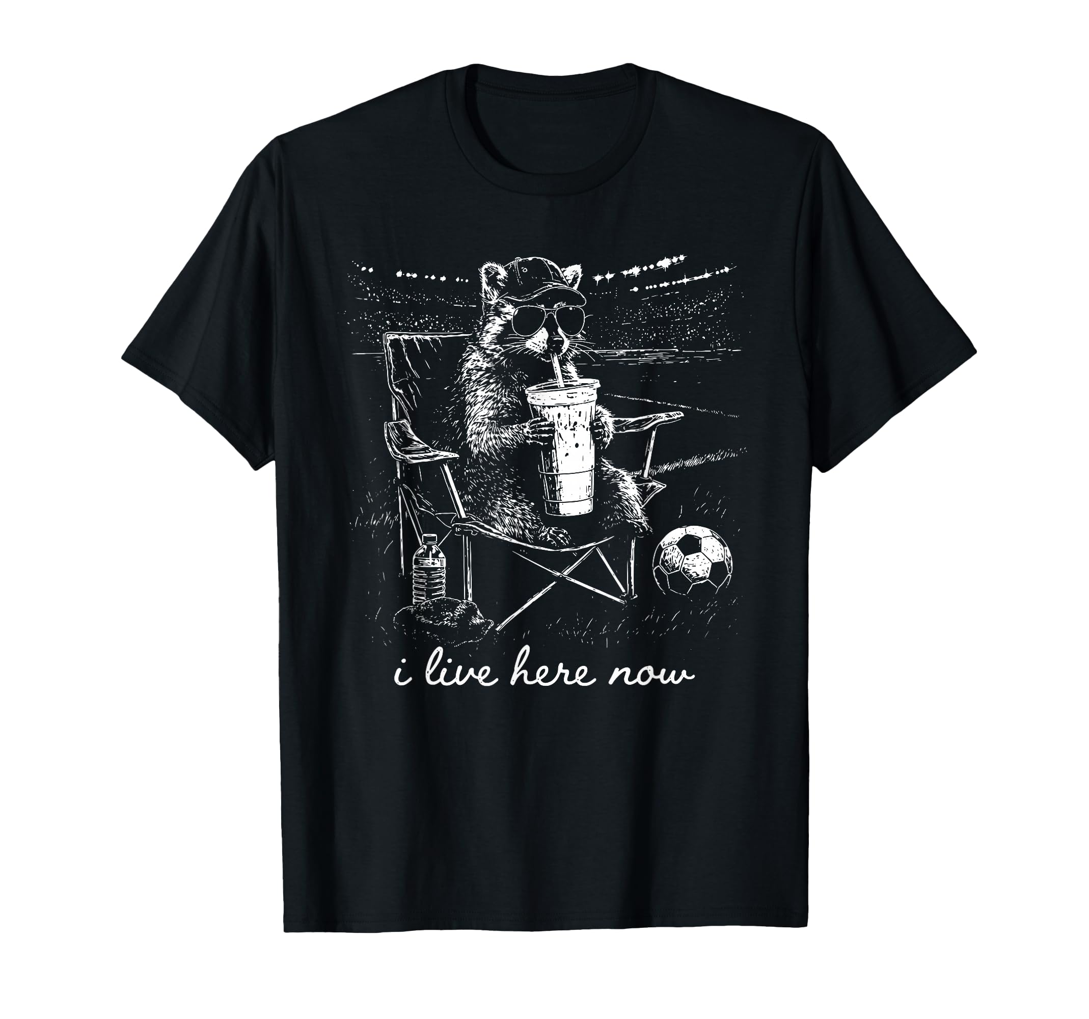 Funny Raccoon Soccer Field I Live T-Shirt - Fun Novelty Design Men Women - T-Shirt, Sweatshirt, Hoodie