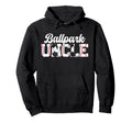 Ballpark Uncle Baseball Soccer Uncle Hoodie - Minimalist Print Men Women - T-Shirt, Sweatshirt, Hoodie
