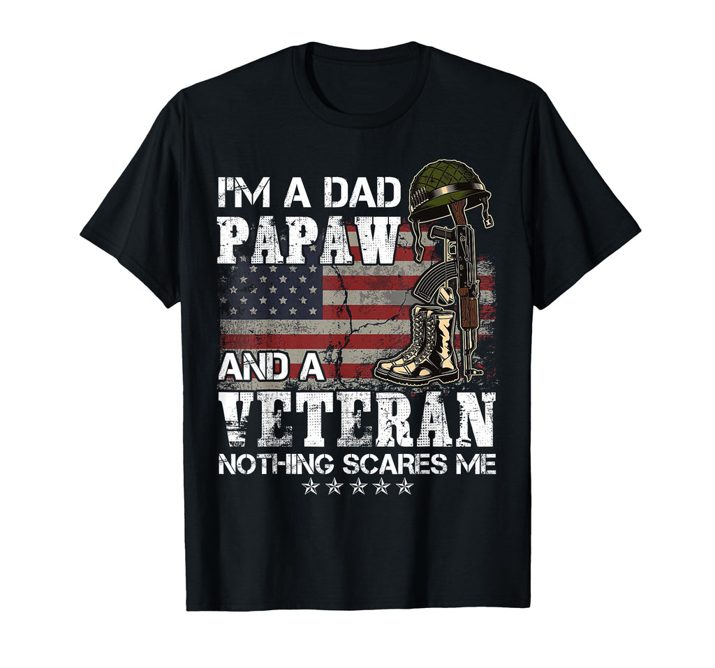 Im Dad Papaw And Veteran Nothing T-Shirt - Custom Art Print for Adults - T-Shirt, Sweatshirt, Hoodie