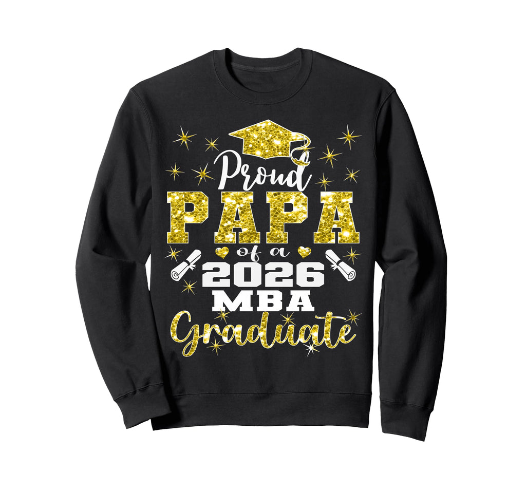 Proud Papa Class 2026 Mba Graduate Sweatshirt - Minimalist Print Unisex - T-Shirt, Sweatshirt, Hoodie