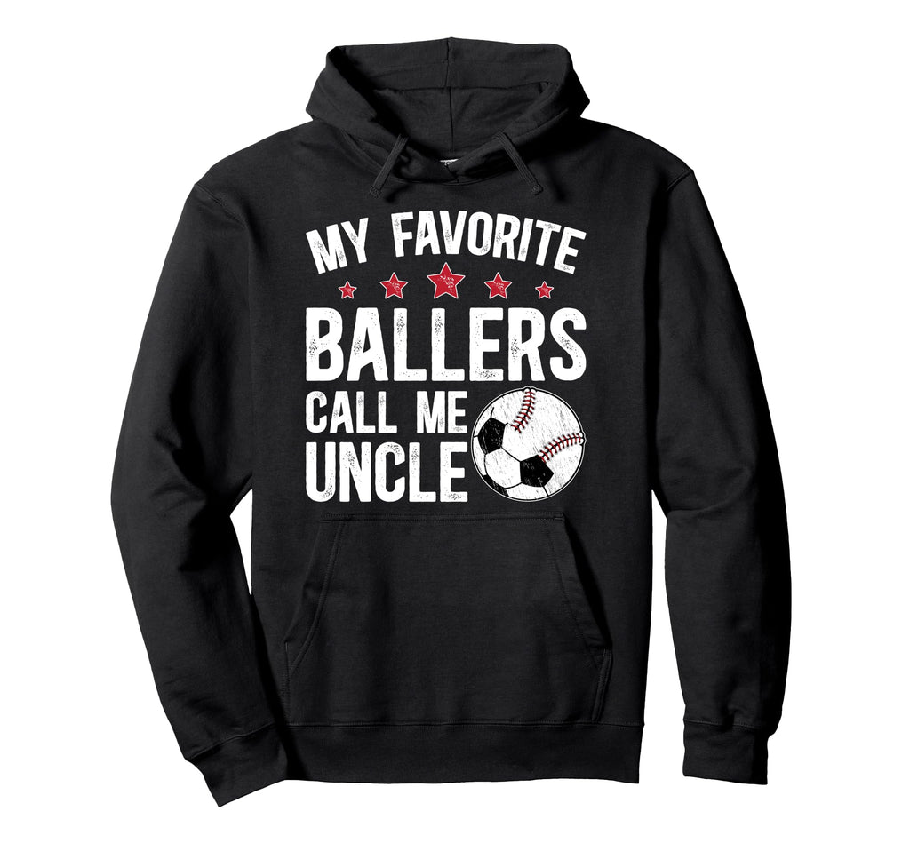 My Favorite Ballers Call Me Uncle Baseball Hoodie - Graphic Print Unisex - T-Shirt, Sweatshirt, Hoodie
