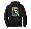 Soccer Brother Family Matching Team Hoodie - Streetwear Style Men Women - T-Shirt, Sweatshirt, Hoodie