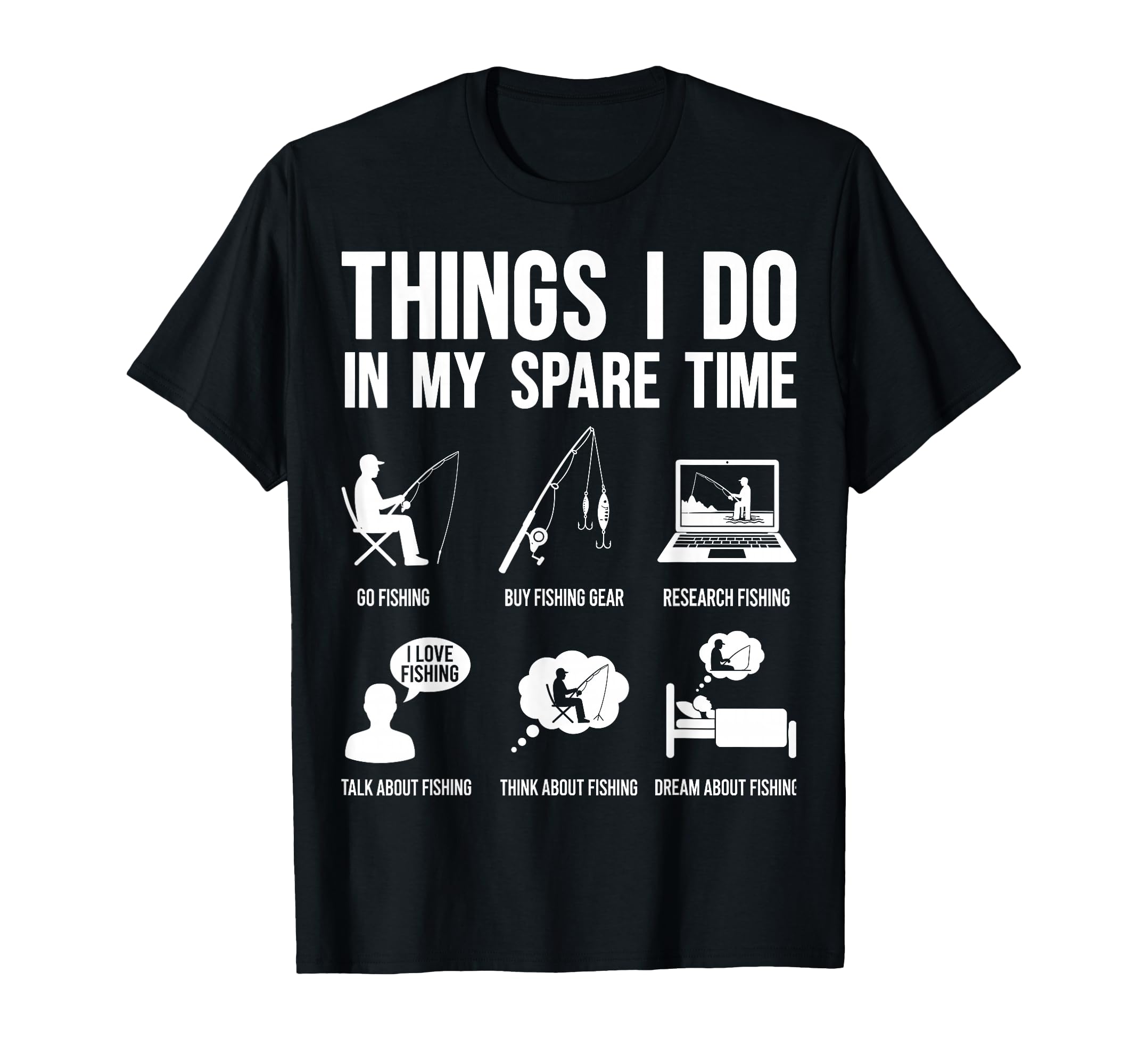 Things I Do My Spare Time Fishing T-Shirt - Trendy Graphic Unisex - T-Shirt, Sweatshirt, Hoodie