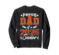 Proud Dad 2025 Senior Basketball Sweatshirt - Aesthetic Graphic Unisex - T-Shirt, Sweatshirt, Hoodie