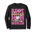 Best Soccer Mom World Mother Gift Play Hoodie - Novelty Apparel Unisex - T-Shirt, Sweatshirt, Hoodie