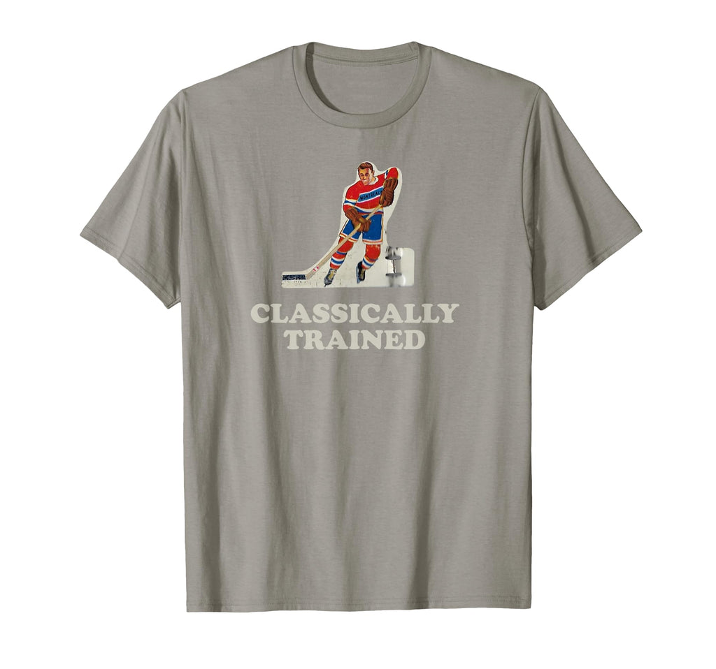 Classically Trained Table Hockey Game T-Shirt - Streetwear Style Unisex - T-Shirt, Sweatshirt, Hoodie