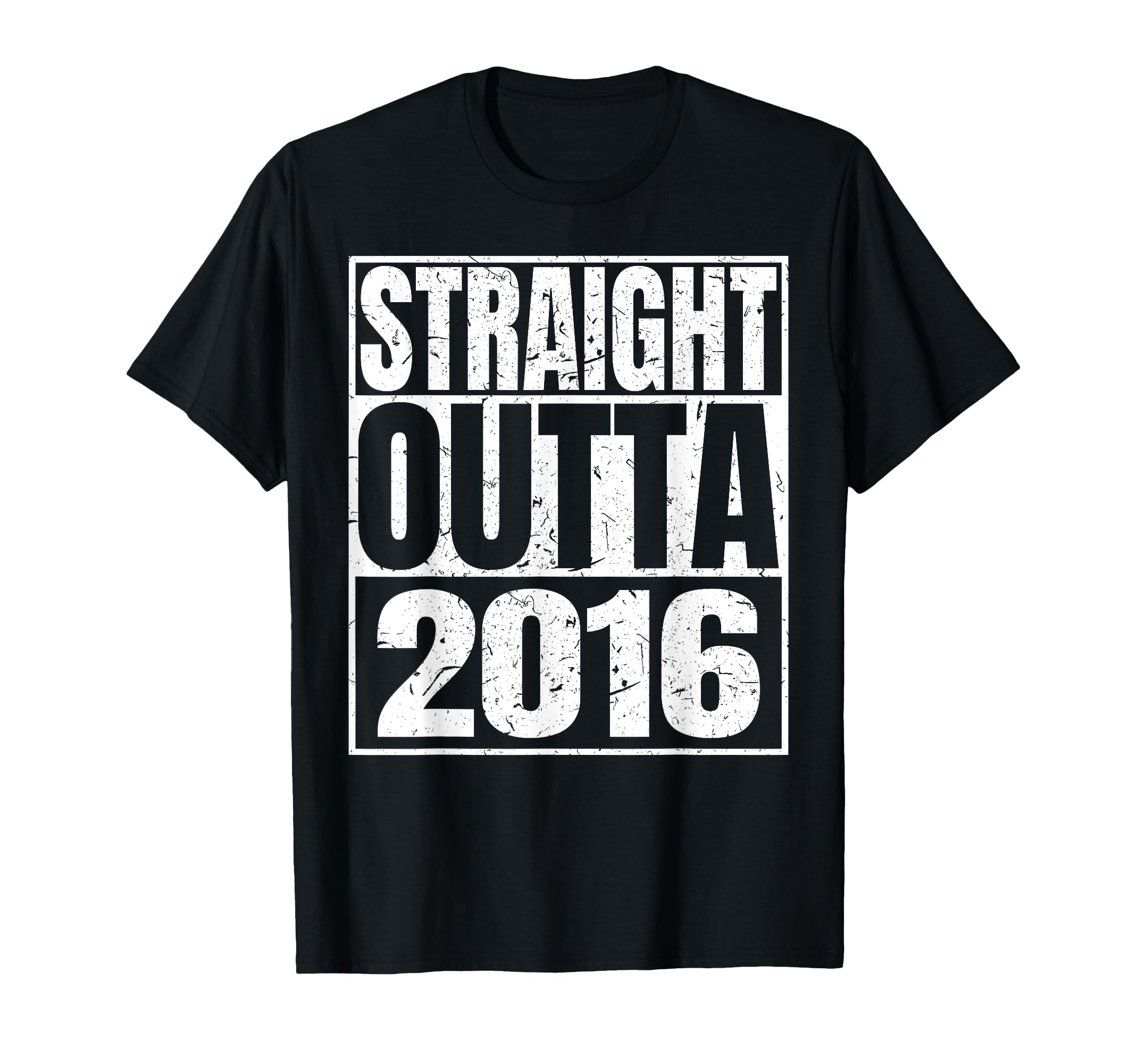 Straight Outta 2016 Year Birth Birthday T-Shirt - Trendy Graphic Unisex - T-Shirt, Sweatshirt, Hoodie