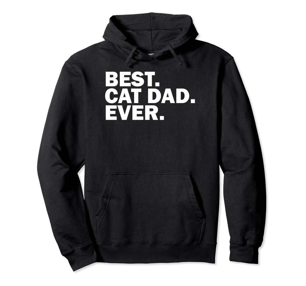 Best Cat Dad Ever Funny Cat Lover Hoodie - Aesthetic Graphic for Adults - T-Shirt, Sweatshirt, Hoodie