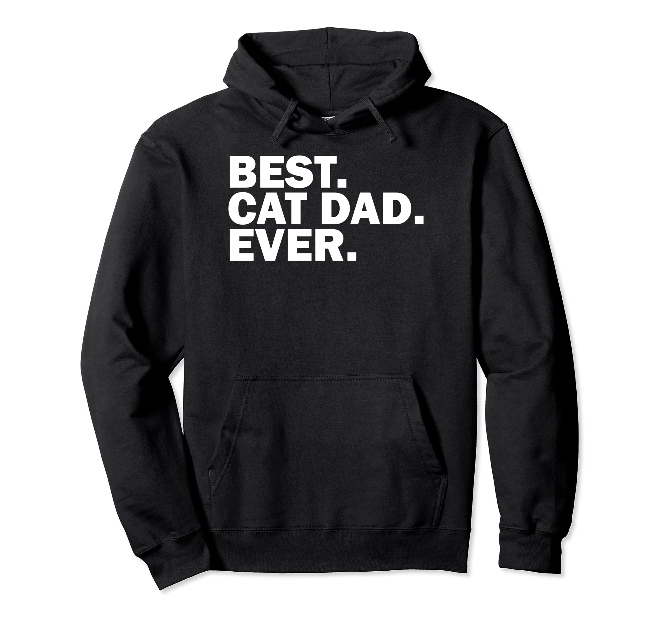 Best Cat Dad Ever Funny Cat Lover Hoodie - Aesthetic Graphic for Adults - T-Shirt, Sweatshirt, Hoodie