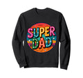 Super Dad Daddy Heroe Funny Fathers Sweatshirt - Fun Novelty Design Unisex - T-Shirt, Sweatshirt, Hoodie
