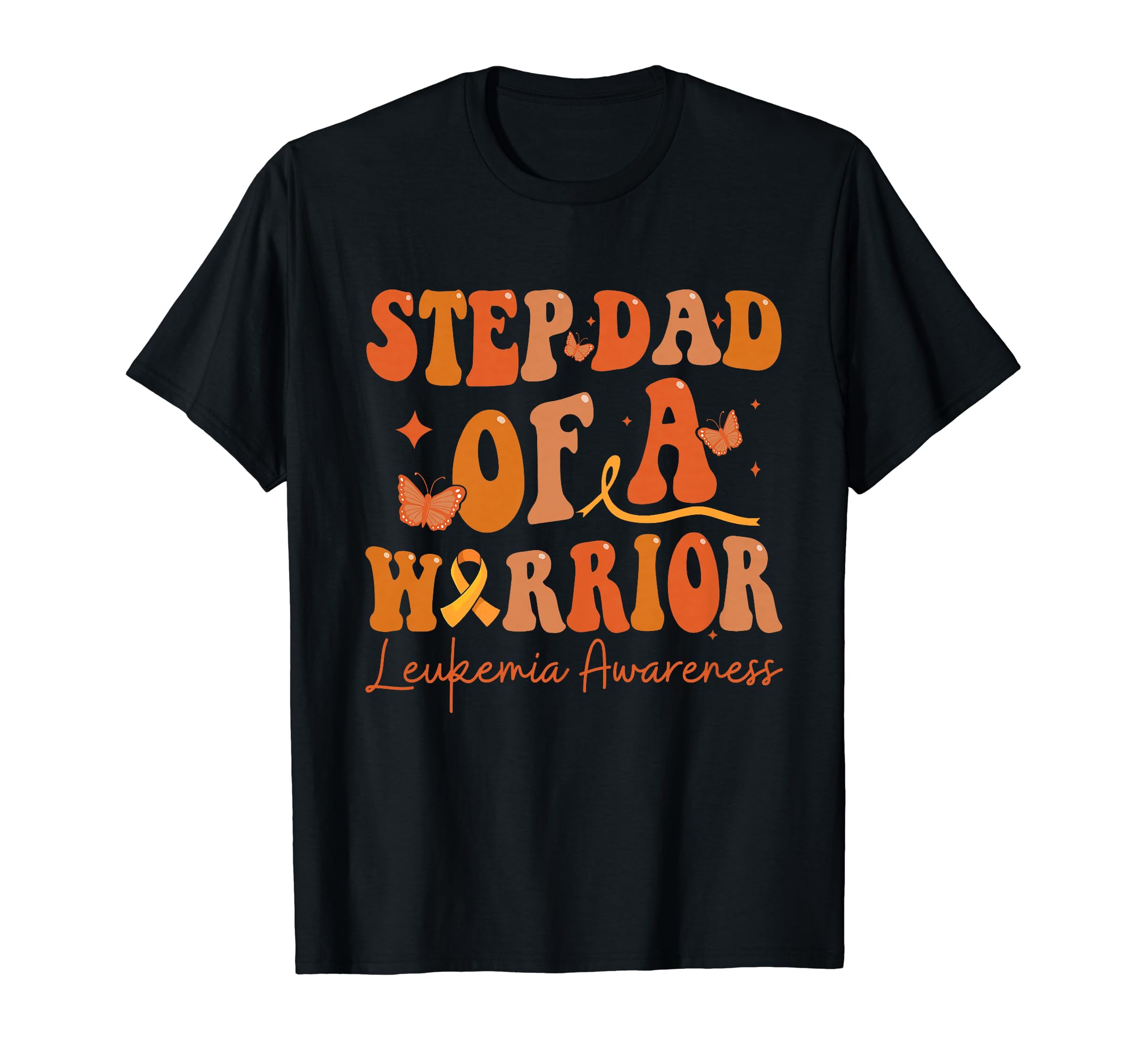 Step Dad Warrior Leukemia Awareness T-Shirt - Novelty Apparel Men Women - T-Shirt, Sweatshirt, Hoodie