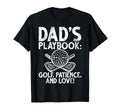 Dads Playbook Golf Patience And Love T-Shirt - Novelty Apparel for Adults - T-Shirt, Sweatshirt, Hoodie