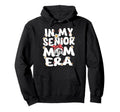 My Senior Mom Era Groovy Soccer Senior Hoodie - Graphic Print Men Women - T-Shirt, Sweatshirt, Hoodie