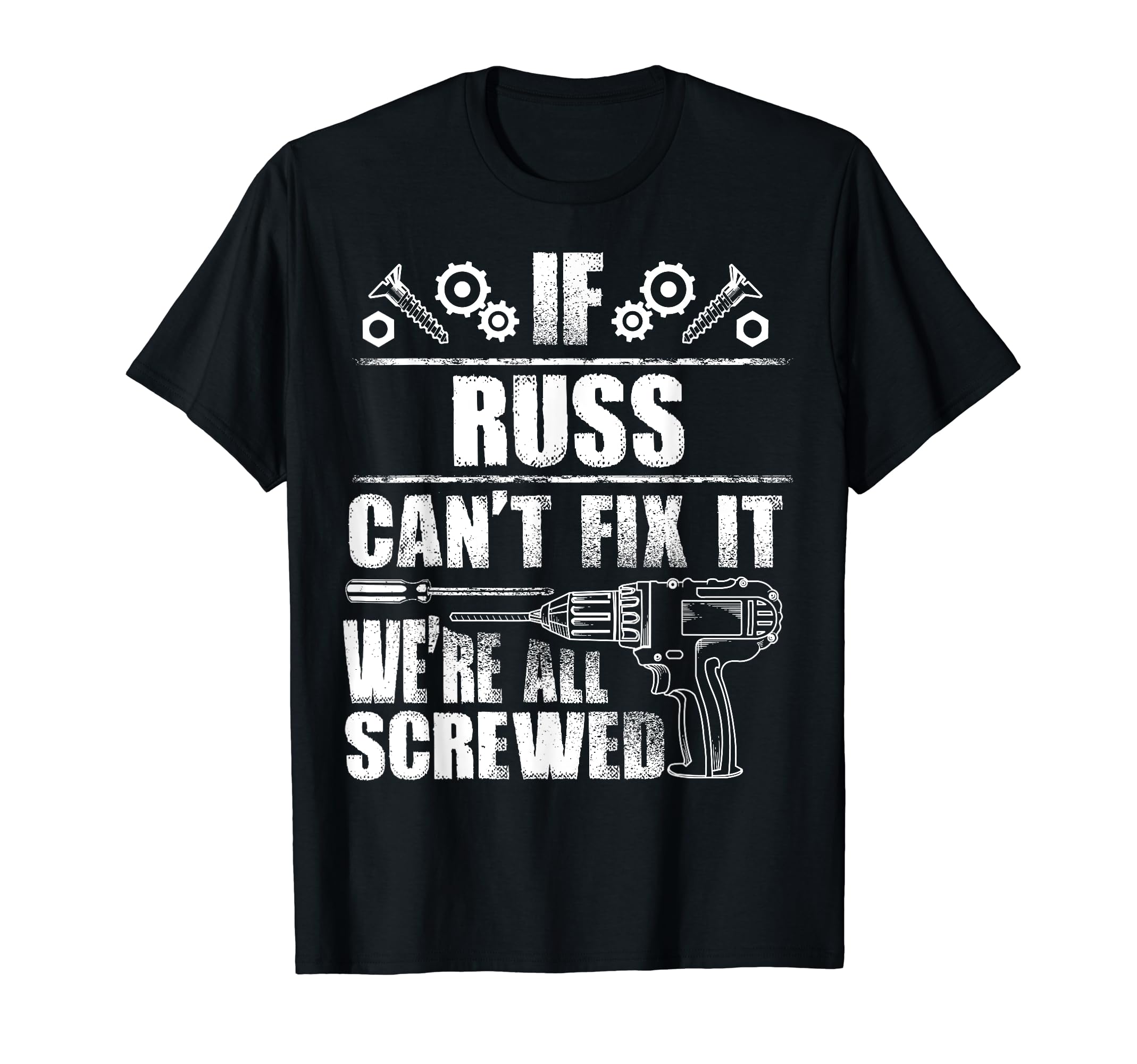 Russ Gift Name Fix It Funny Birthday T-Shirt - Novelty Apparel Men Women - T-Shirt, Sweatshirt, Hoodie