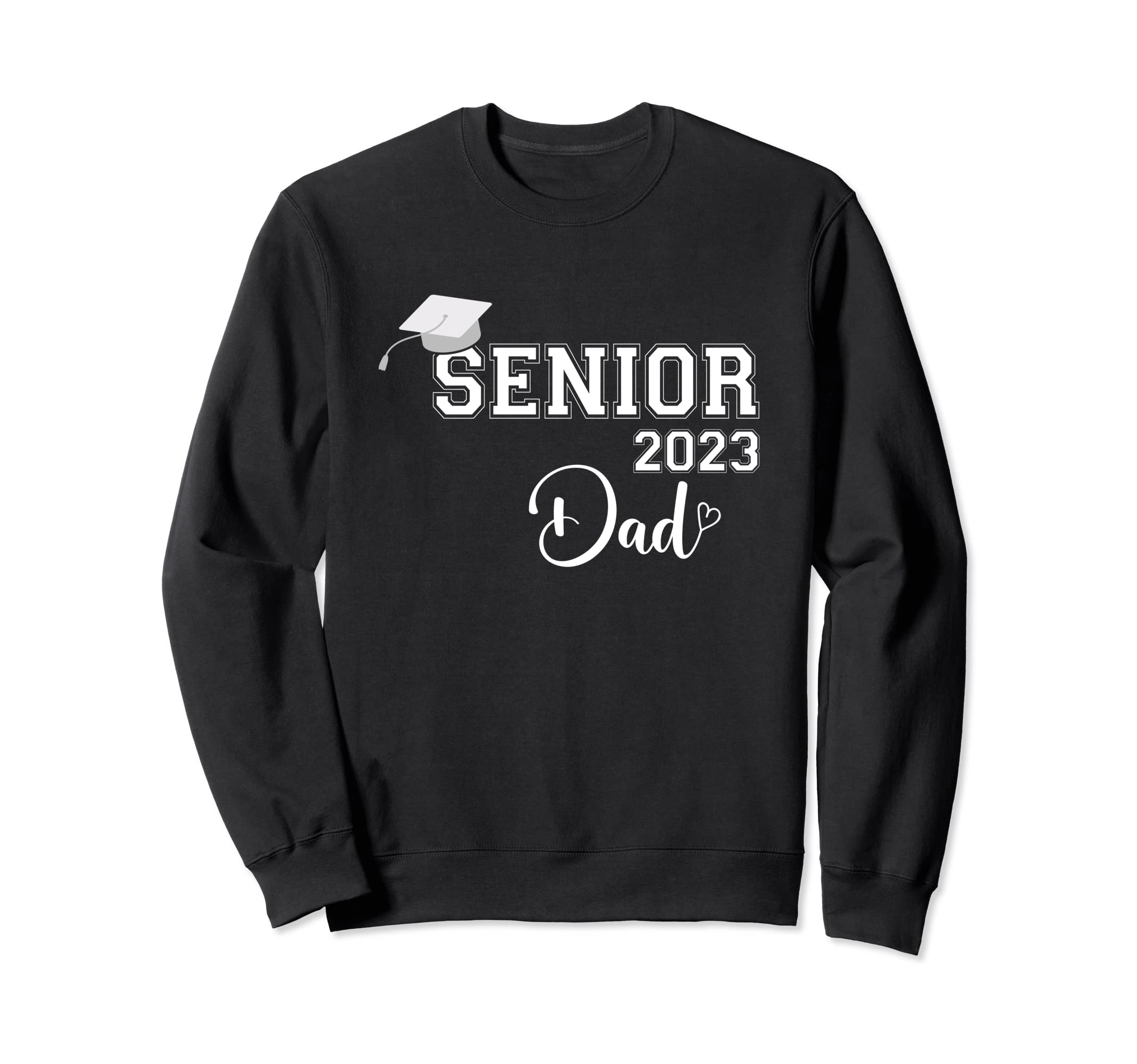 Proud Dad Heart Graduate Senior Sweatshirt - Custom Art Print Men Women - T-Shirt, Sweatshirt, Hoodie