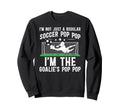 Im Soccer Goalie Pop Pop Soccer Sweatshirt - Minimalist Print Men Women - T-Shirt, Sweatshirt, Hoodie