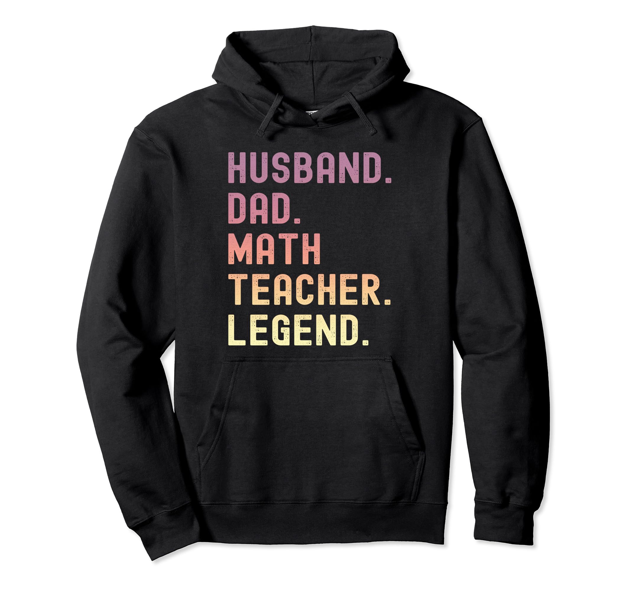 Funny Husband Dad Math Teacher Legend Hoodie - Custom Art Print Men Women - T-Shirt, Sweatshirt, Hoodie