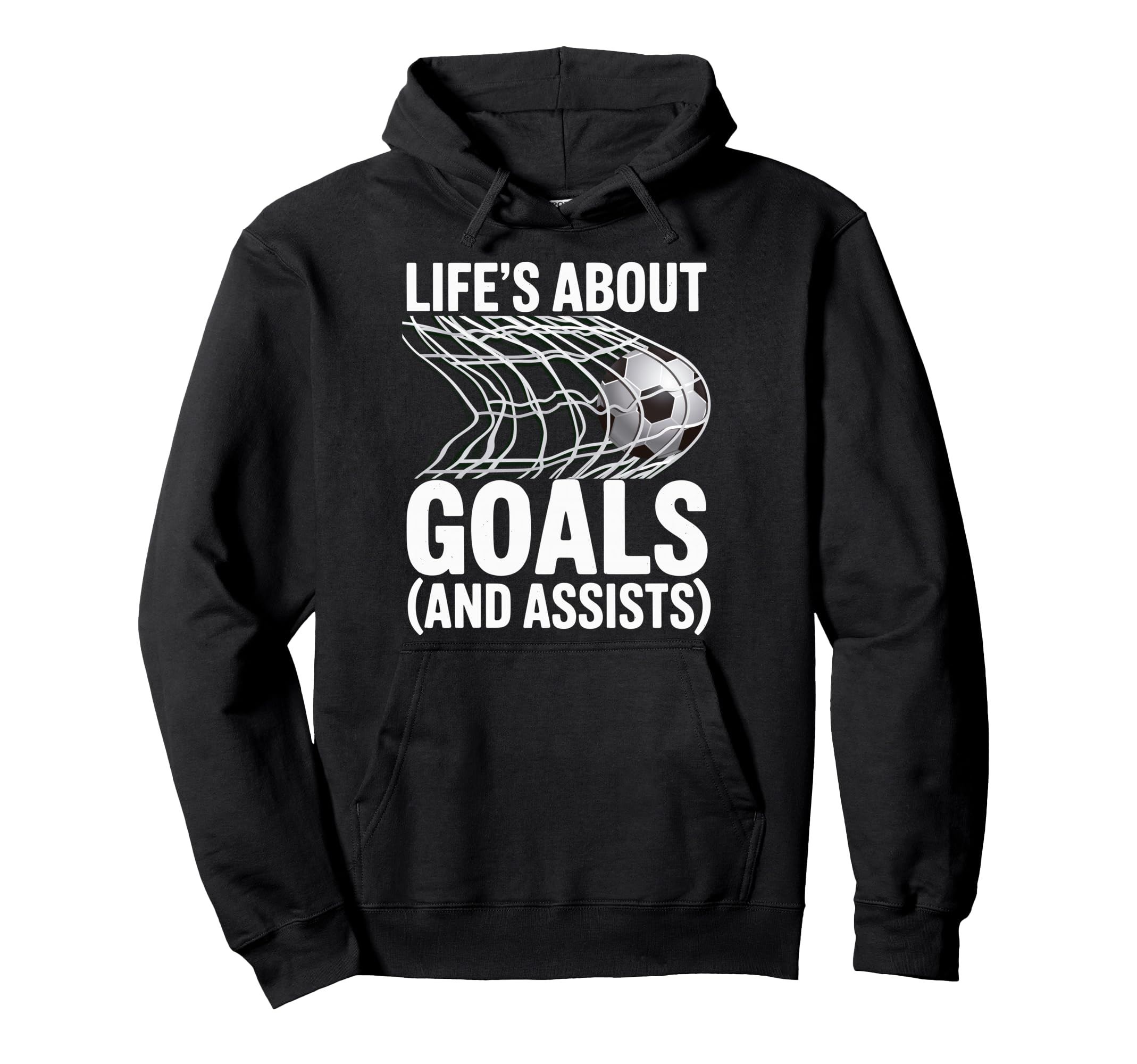 Lifes About Goals And Assists Soccer Hoodie - Aesthetic Graphic for Adults - T-Shirt, Sweatshirt, Hoodie