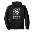 Soccer Senior 2027 Fiance Final Set Family Hoodie - Graphic Print Unisex - T-Shirt, Sweatshirt, Hoodie