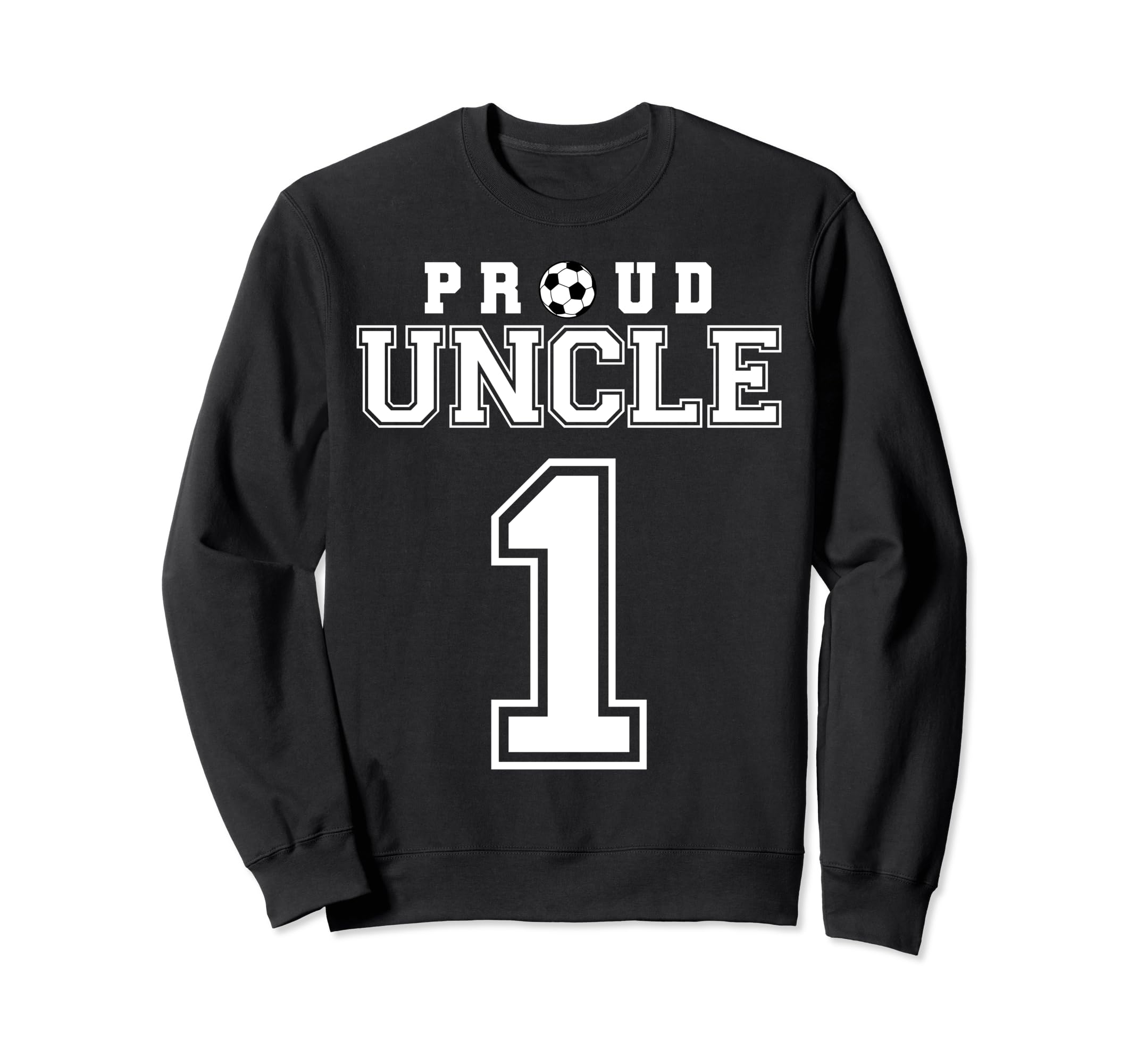 Number 1 Custom Proud Soccer Futbol Sweatshirt - Unique Graphic Unisex - T-Shirt, Sweatshirt, Hoodie