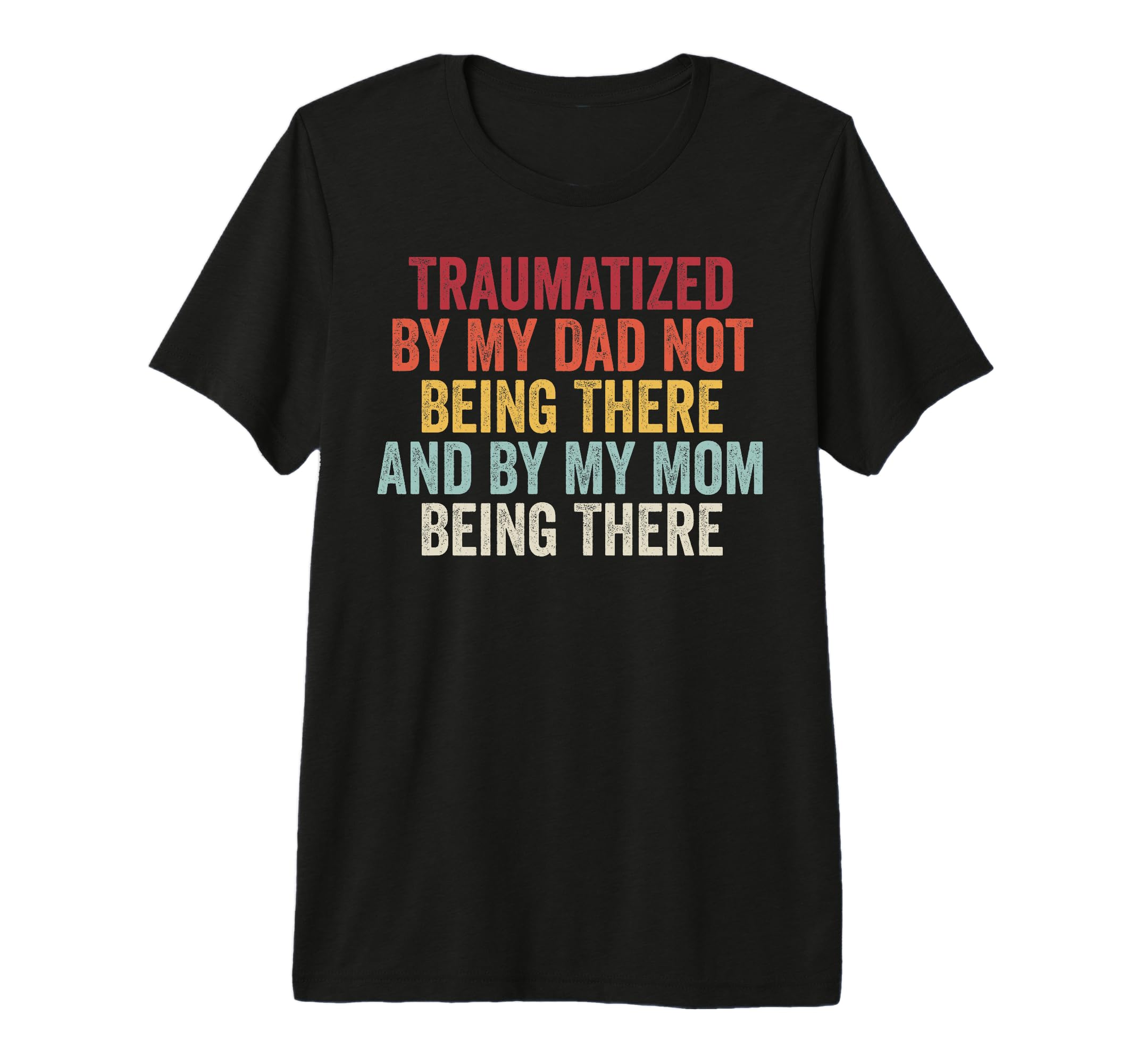 Traumatized My Mom Being There Funny T-Shirt - Aesthetic Graphic Men Women - T-Shirt, Sweatshirt, Hoodie