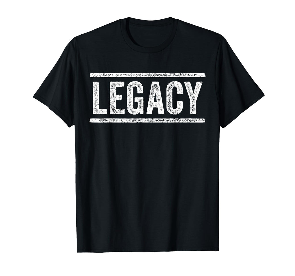 Legacy Legend Matching Father Son Funny T-Shirt - Trendy Graphic Men Women - T-Shirt, Sweatshirt, Hoodie