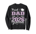 Proud Dad Class 2026 Graduate Sweatshirt - Aesthetic Graphic Men Women - T-Shirt, Sweatshirt, Hoodie