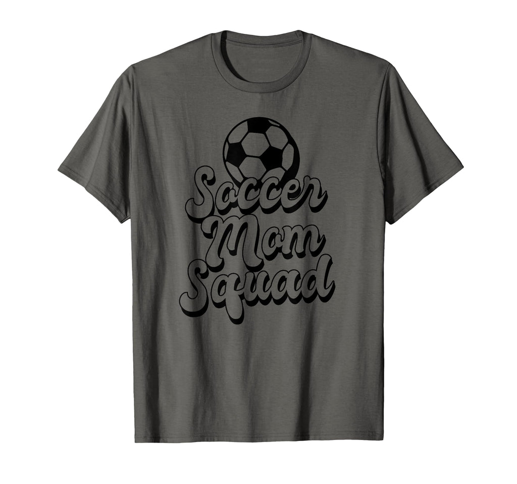 Soccer Mom Squad Funny Soccer T-Shirt - Casual Everyday Wear for Adults - T-Shirt, Sweatshirt, Hoodie