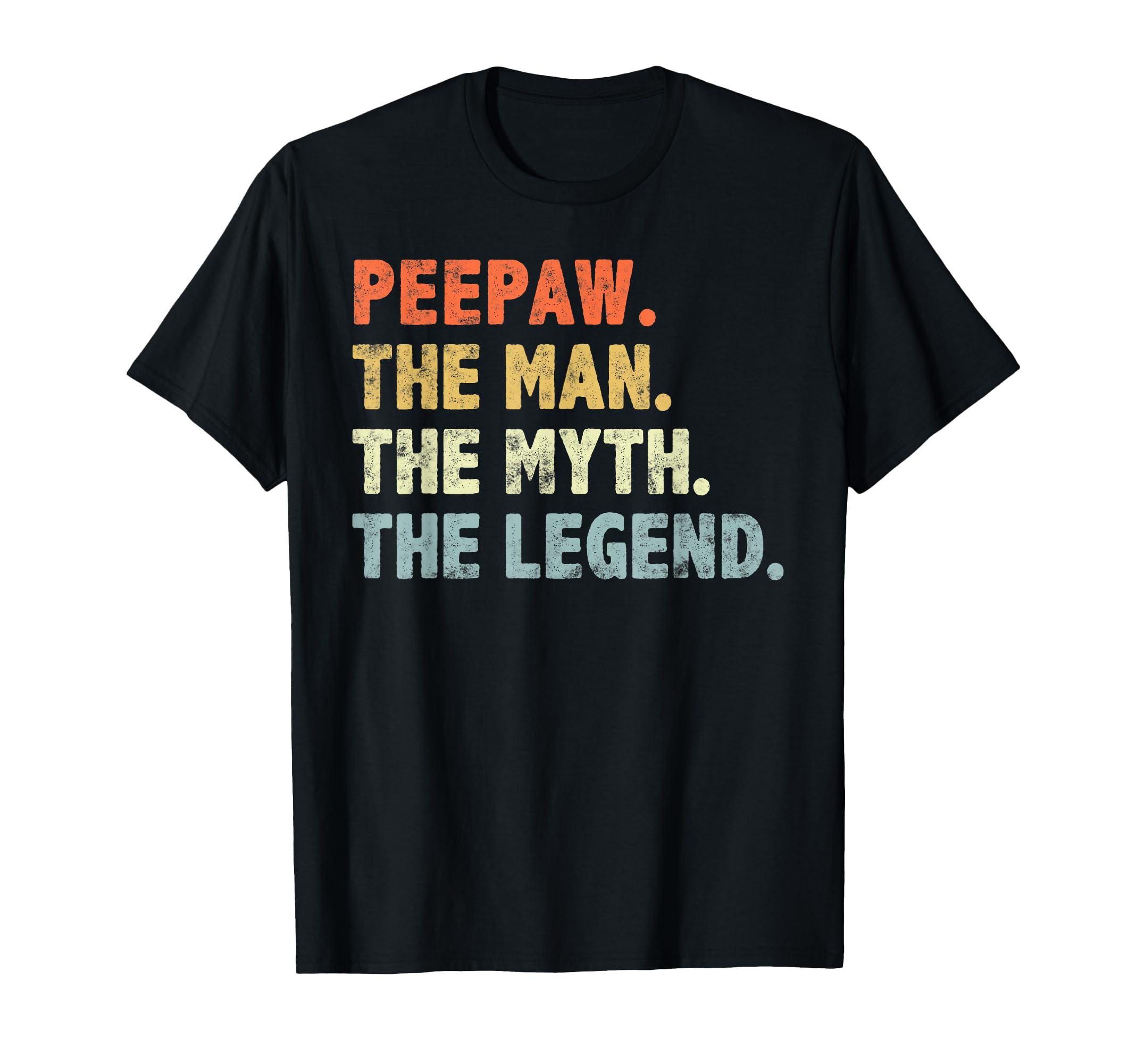 Peepaw Myth Legend Fathers Day T-Shirt - Fun Novelty Design for Adults - T-Shirt, Sweatshirt, Hoodie