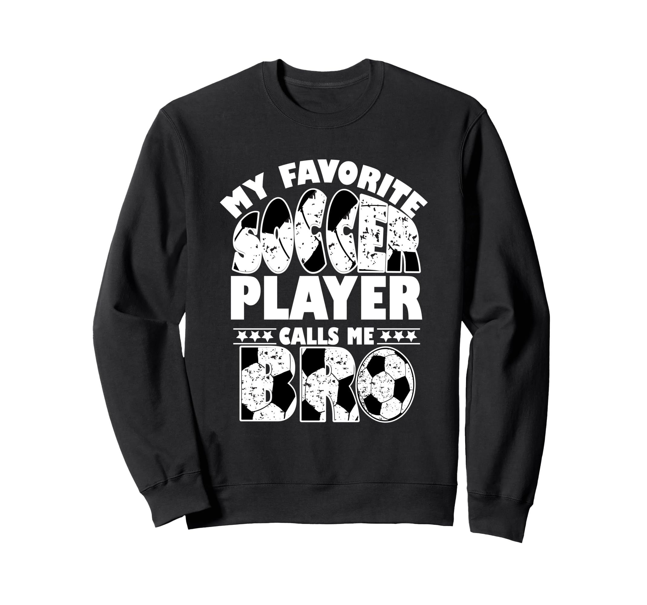 My Favorite Soccer Player Calls Sweatshirt - Streetwear Style for Adults - T-Shirt, Sweatshirt, Hoodie
