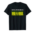 I Keep All My Dad Jokes Dad Base Funny T-Shirt - Graphic Print Men Women - T-Shirt, Sweatshirt, Hoodie