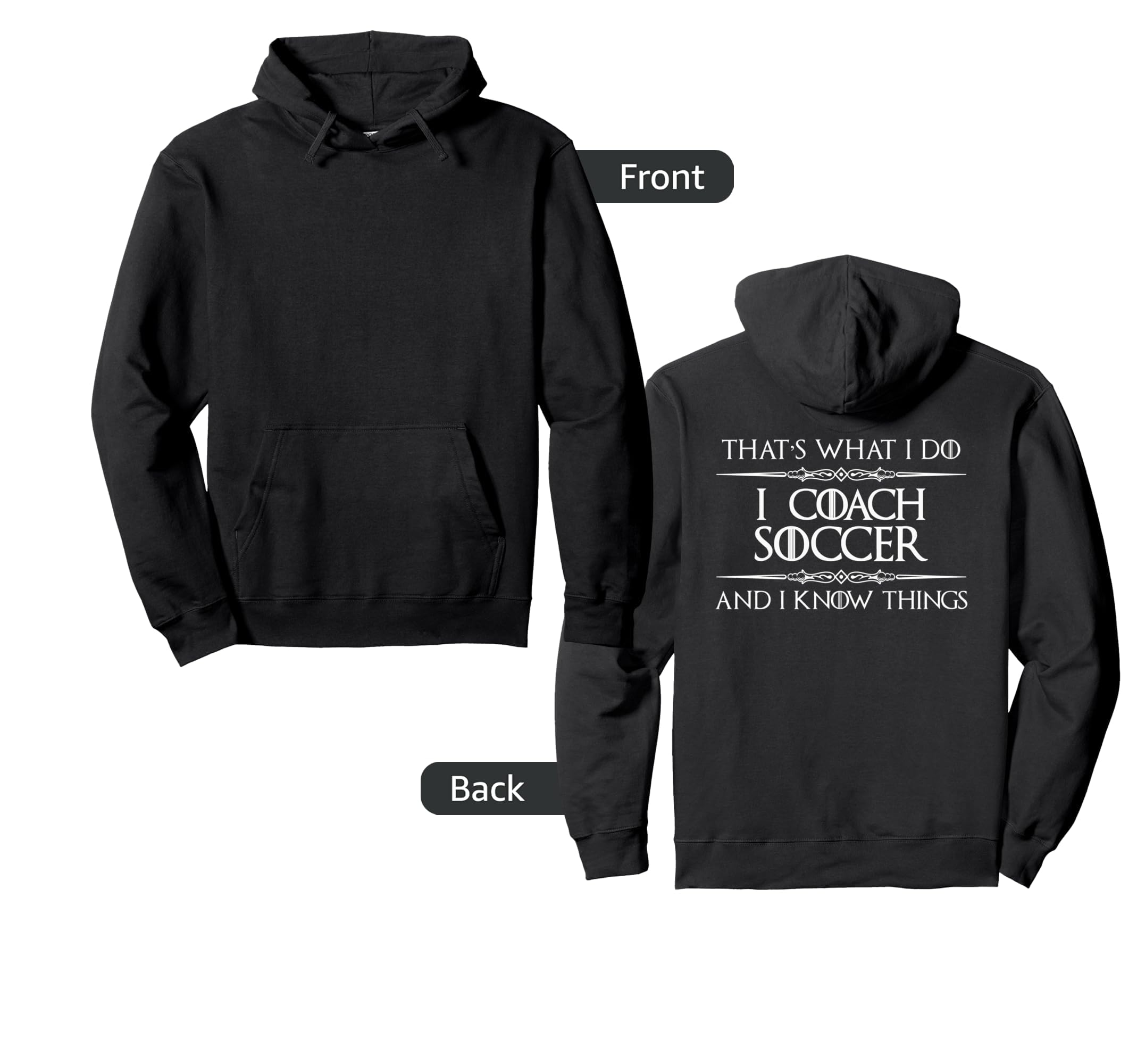 Soccer Coach I Coach Soccer And I Know Hoodie - Trendy Graphic Men Women - T-Shirt, Sweatshirt, Hoodie