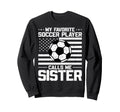 My Favorite Soccer Player Calls Me Sweatshirt - Unique Graphic for Adults - T-Shirt, Sweatshirt, Hoodie