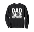 Dad Outnumbered Dads Father Sweatshirt - Aesthetic Graphic for Adults - T-Shirt, Sweatshirt, Hoodie