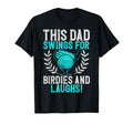 This Dad Swings Birdies And Laughs T-Shirt - Streetwear Style for Adults - T-Shirt, Sweatshirt, Hoodie