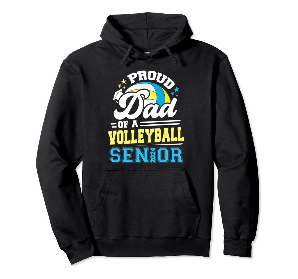Proud Dad Volleyball Senior 2024 Graduate Hoodie - Trendy Graphic Unisex - T-Shirt, Sweatshirt, Hoodie