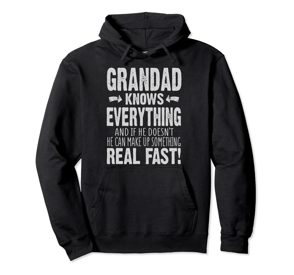 Grandad Knows Everything Funny Hoodie - Trendy Graphic Unisex - T-Shirt, Sweatshirt, Hoodie