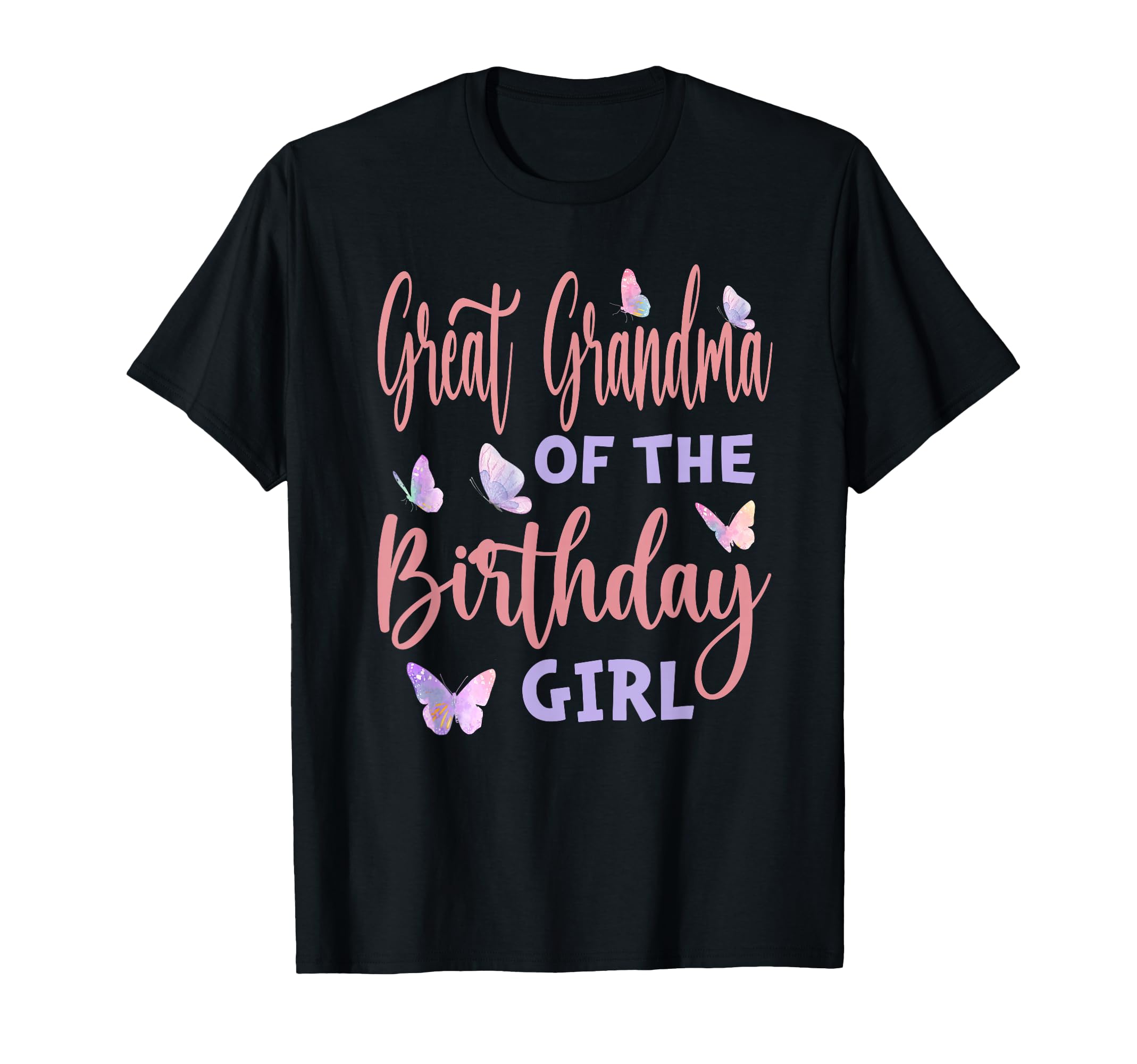 Great Grandma Birthday Butterfly T-Shirt - Fun Novelty Design Men Women - T-Shirt, Sweatshirt, Hoodie