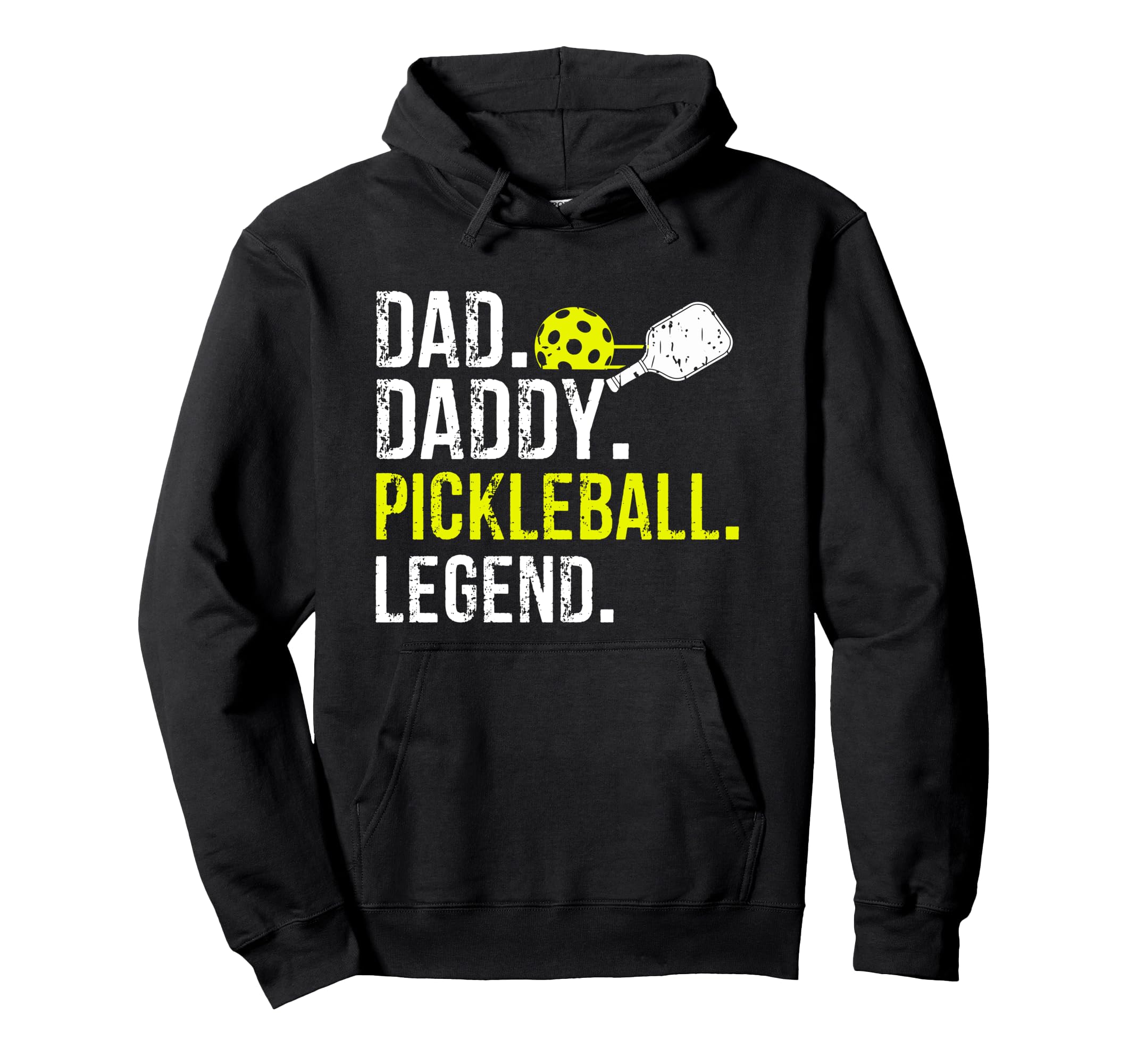 Dad Daddy Pickleball Legend Fathers Day Hoodie - Trendy Graphic Men Women - T-Shirt, Sweatshirt, Hoodie