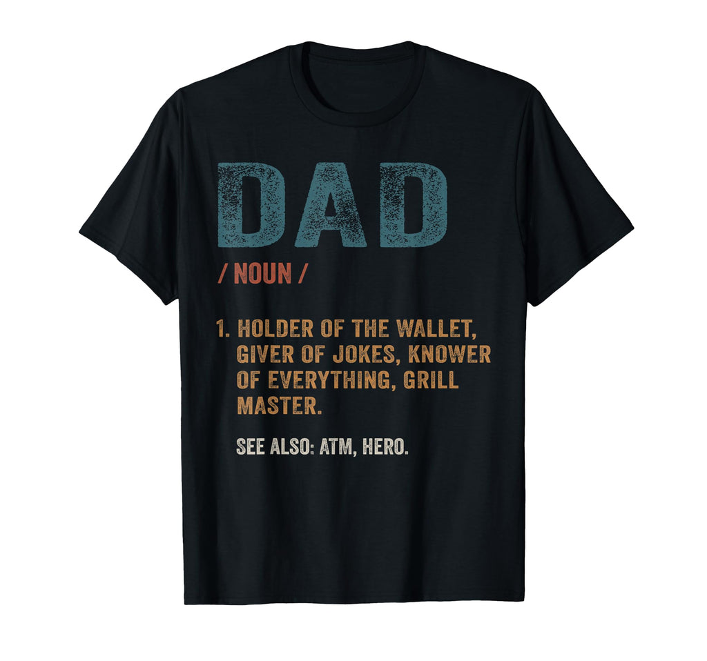 Dad Definition Funny Fathers Day Dad T-Shirt - Fun Novelty Design Unisex - T-Shirt, Sweatshirt, Hoodie