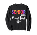 Senior 2025 Proud Dad Class 2025 Sweatshirt - Graphic Print Men Women - T-Shirt, Sweatshirt, Hoodie