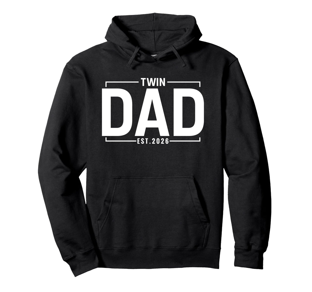 Twin Dad Est 2026 Father Twins New Daddy Hoodie - Trendy Graphic Men Women - T-Shirt, Sweatshirt, Hoodie