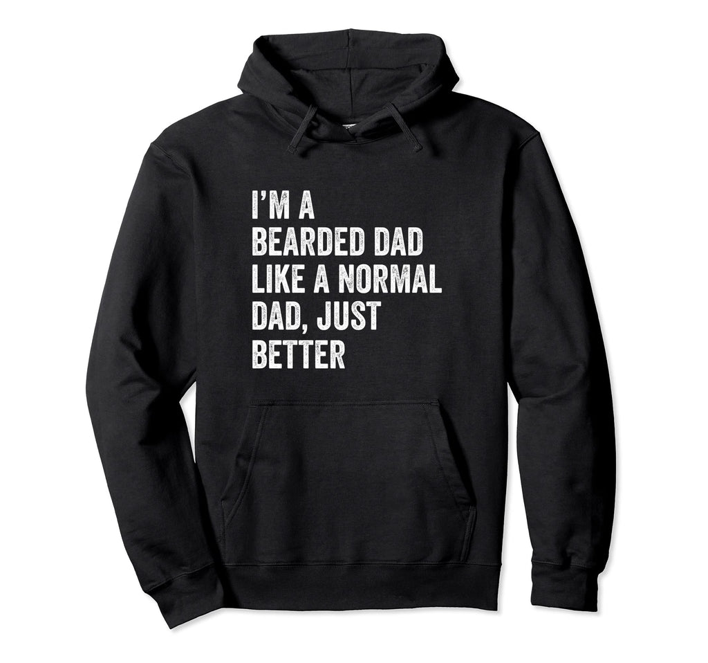 Funny Fathers Day Novelty Bearded Dad Hoodie - Unique Graphic for Adults - T-Shirt, Sweatshirt, Hoodie